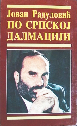 Jovan Radulovic Po srpskoj Dalmaciji